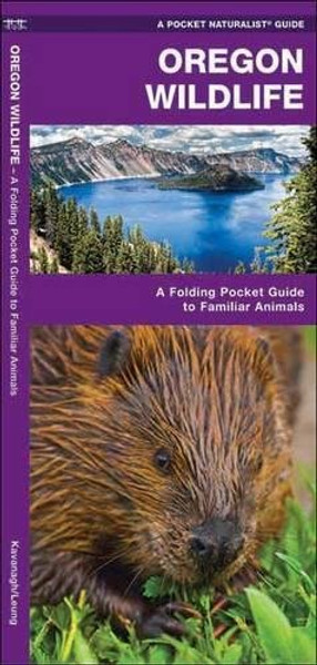 Oregon Wildlife: A Folding Pocket Guide to Familiar Species (A Pocket Naturalist Guide)