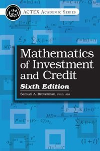 Mathematics of Investment and Credit, 6th Edition