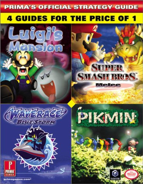Nintendo GameCube Collection: Luigi's Mansion / Super Smash Bros. Melee / Wave Race Blue Storm / Pikmin (Prima's Official Strategy Guide)