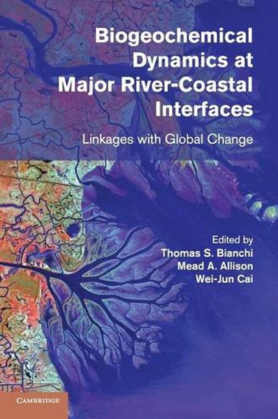 Biogeochemical Dynamics at Major River-Coastal Interfaces: Linkages with Global Change