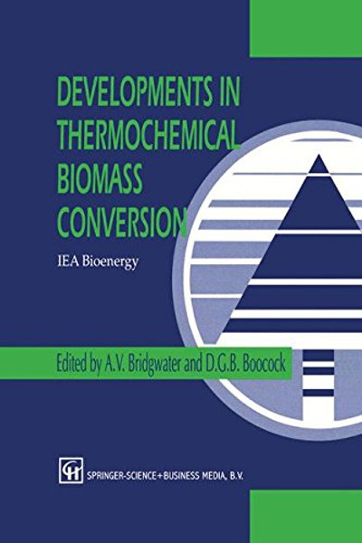 1-2: Developments in Thermochemical Biomass Conversion: Volume 1 / Volume 2