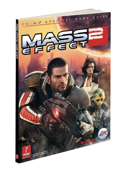 Mass Effect 2 (Covers All Platforms and All DLC): Prima Official Game Guide (Prima Official Game Guides)