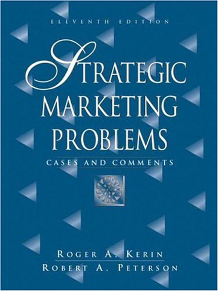 Strategic Marketing Problems: Cases and Comments (11th Edition)