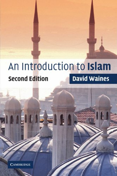 An Introduction to Islam, 2nd Edition  (Introduction to Religion)
