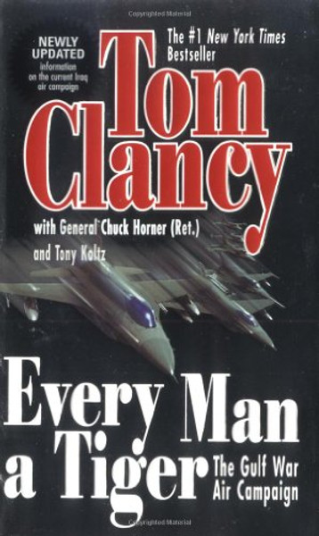 Every Man a Tiger (Revised): The Gulf War Air Campaign (Commander Series)