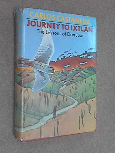 Journey to Ixtlan: The Lessons of Don Juan