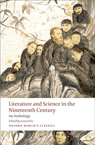 Literature and Science in the Nineteenth Century: An Anthology (Oxford World's Classics)