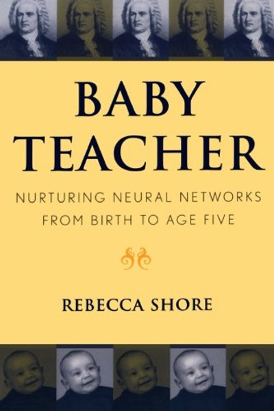 Baby Teacher: Nurturing Neural Networks From Birth to Age Five
