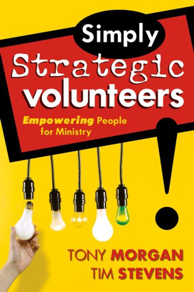 Simply Strategic Volunteers: Empowering People for Ministry