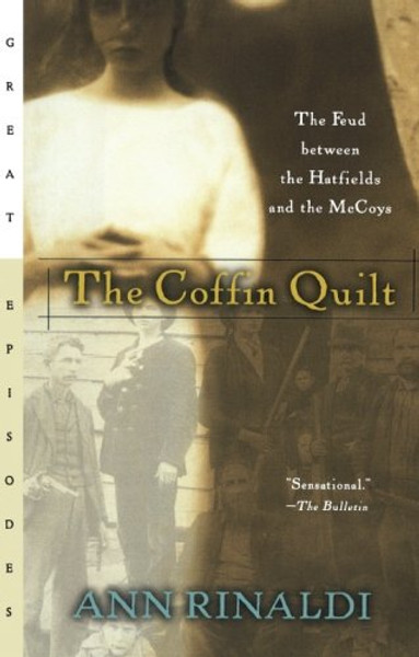 The Coffin Quilt: The Feud between the Hatfields and the McCoys