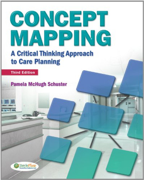 Concept Mapping: A Critical-Thinking Approach to Care Planning