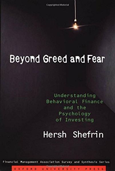 Beyond Greed and Fear: Understanding Behavioral Finance and the Psychology of Investing