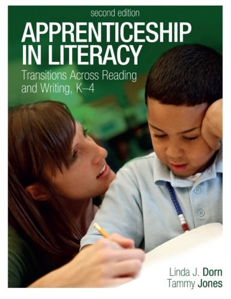 Apprenticeship in Literacy (Second Edition): Transitions Across Reading and Writing, K-4