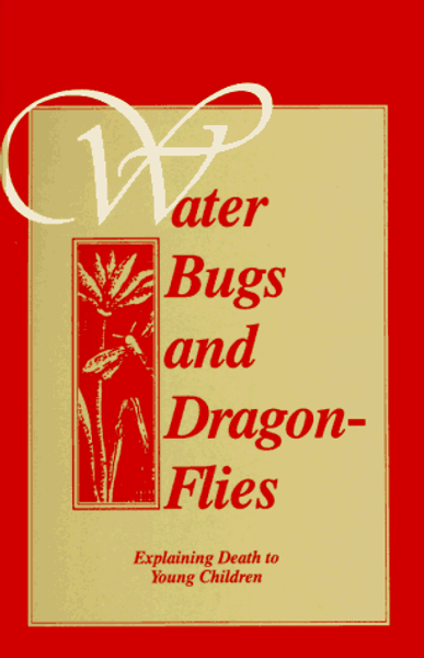 Water Bugs and Dragonflies: Explaining Death to Children