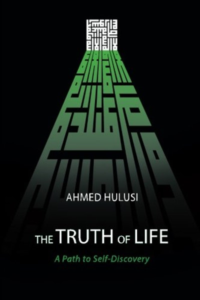 The Truth of Life (A Path to Self-Discovery)