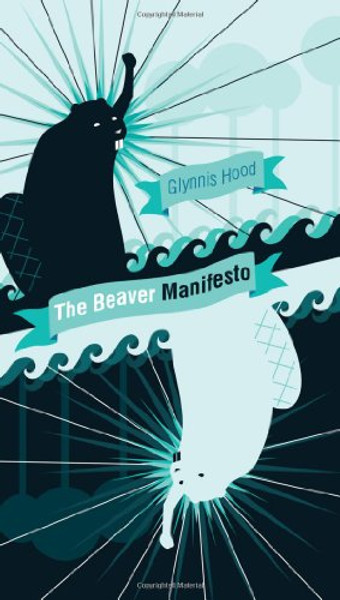 The Beaver Manifesto:  An RMB Manifesto (RMB Manifestos)