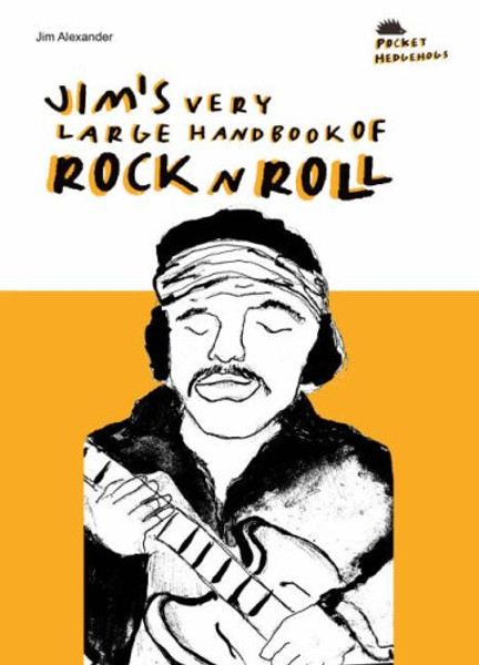 Jim's Very Large Handbook Of Rock 'n' Roll (Pocket Hedgehogs)