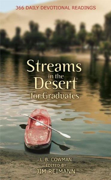 Streams in the Desert for Graduates: 366 Daily Devotional Readings