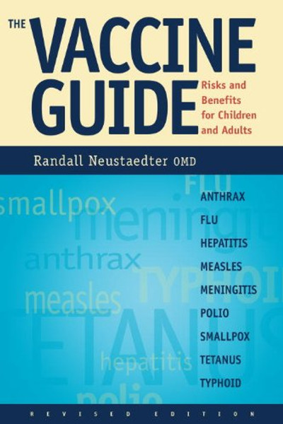 The Vaccine Guide: Risks and Benefits for Children and Adults