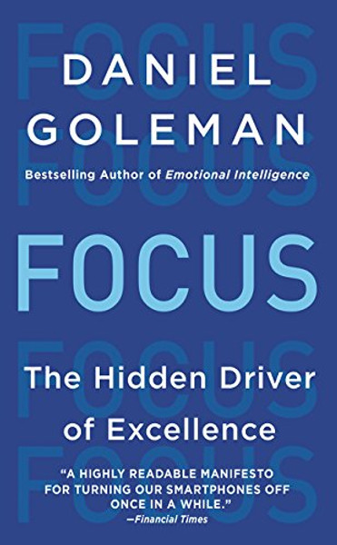 Focus: The Hidden Driver of Excellence