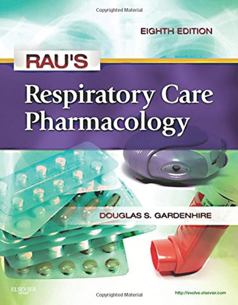 Rau's Respiratory Care Pharmacology, 8e (Gardenhire, Rau's Respiratory Care Pharmacology)