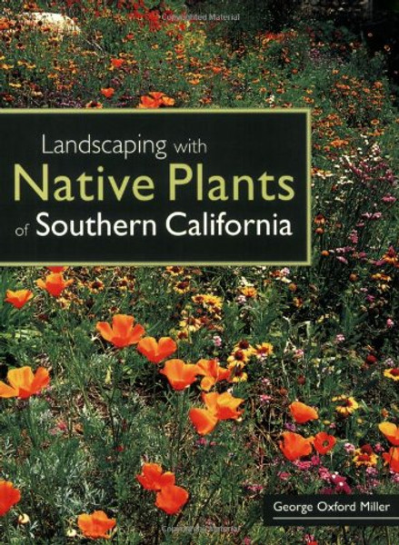 Landscaping with Native Plants of Southern California