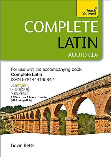 Complete Latin Beginner to Intermediate Book and Audio Course: Complete Latin Beginner to Intermediate Book and Audio Course Audio Support