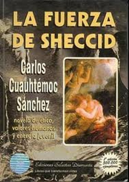 La Fuerza de Sheccid: Una Impactante Historia de Amor con Mensaje de Valores  (Spanish Edition)
