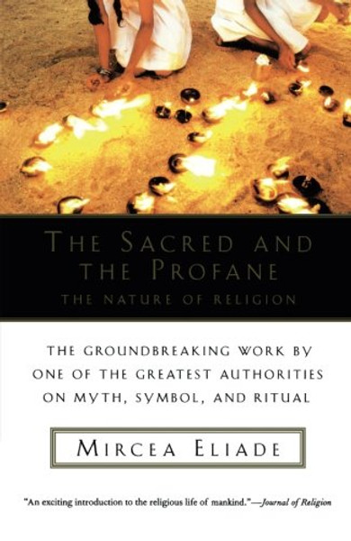 The Sacred and The Profane: The Nature of Religion