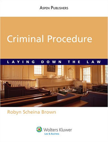 Criminal Procedure: Laying Down the Law (Aspen College)