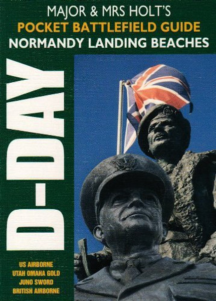 Normandy: Battlefield Guide (Major and Mrs Holt's Battlefield Guides)