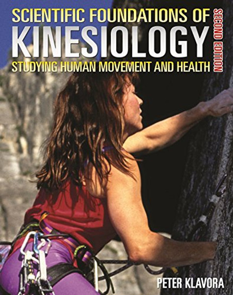 Scientific Foundations of Kinesiology Studying Human Movement and Health Second Edition
