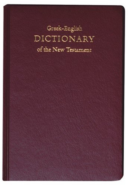 Greek-English Dictionary of the New Testament (Ancient Greek Edition)