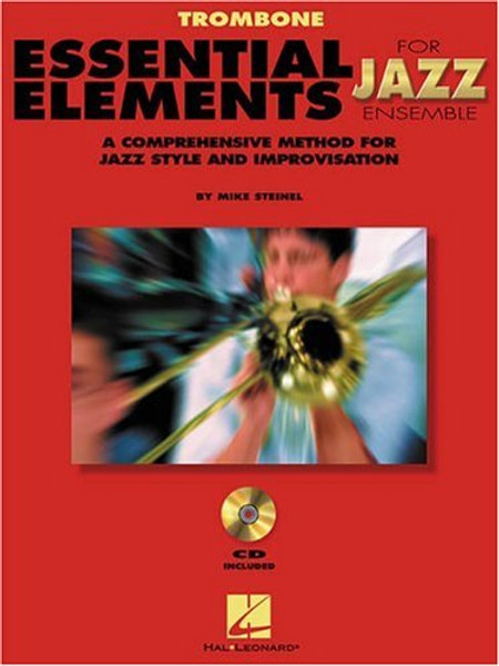 Trombone: Essential Elements for Jazz Ensemble a Comprehensive Method for Jazz Style and Improvisation