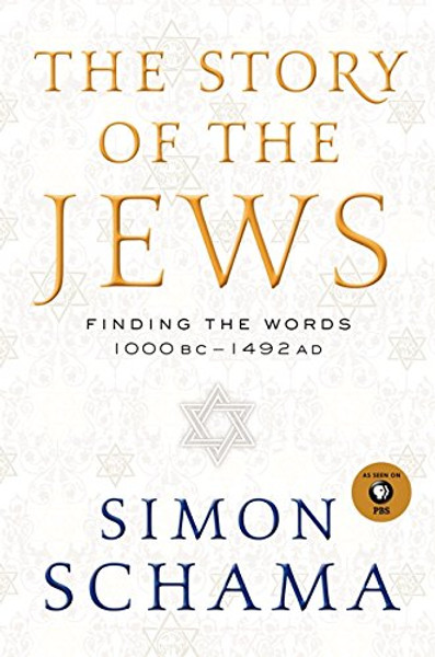 The Story of the Jews: Finding the Words 1000 BC - 1492 AD