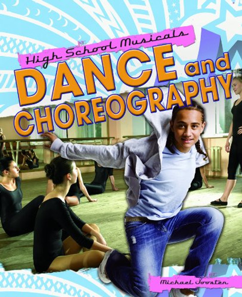 Dance and Choreography (High School Musicals)