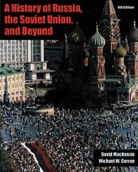 A History of Russia, the Soviet Union, and Beyond