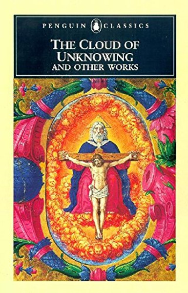 The Cloud of Unknowing and Other Works (Penguin Classics)