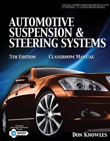 Automotive Suspension & Steering Systems (Classroom Manual)