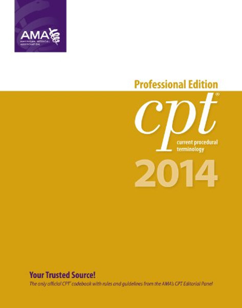 CPT 2014 Professional Edition (Current Procedural Terminology, Professional Ed. (Spiral)) (Cpt / Current Procedural Terminology (Professional Edition))
