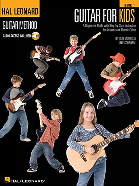 Guitar for Kids: Hal Leonard Guitar Method (Hal Leonard Guitar Method (Songbooks))