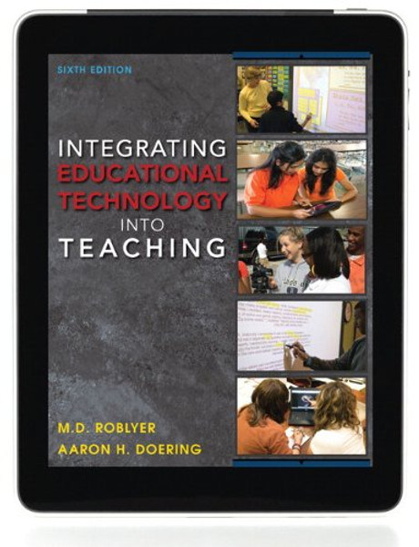 Integrating Educational Technology into Teaching (6th Edition)