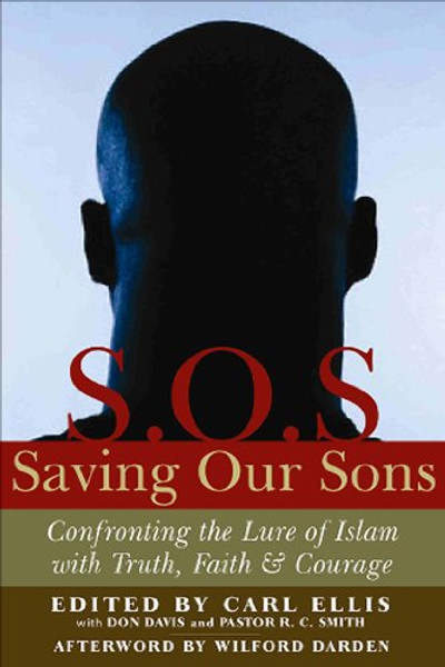 Saving Our Sons: Confronting the Lure of Islam With Truth, Faith & Courage