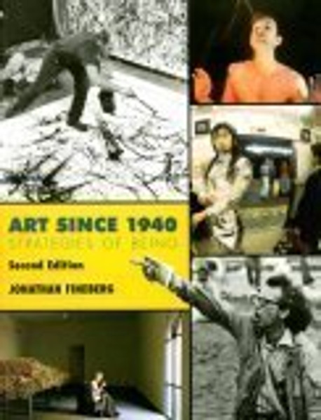 Art Since 1940: Strategies of Being, 2nd Edition