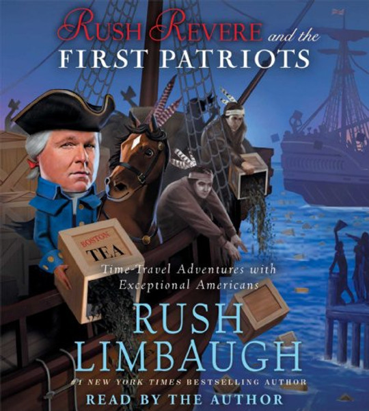 Rush Revere and the First Patriots: Time-Travel Adventures With Exceptional Americans (Audio CD)