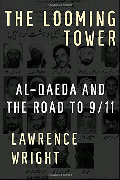 The Looming Tower: Al-Qaeda and the Road to 9/11