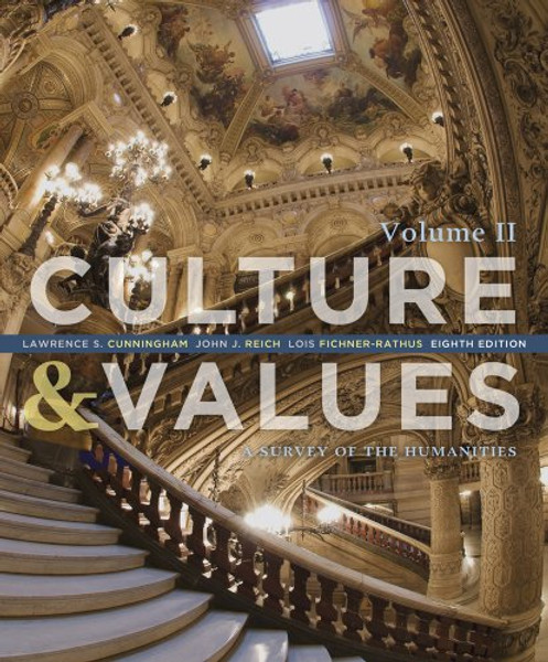 2: Culture and Values: A Survey of the Humanities, Volume II