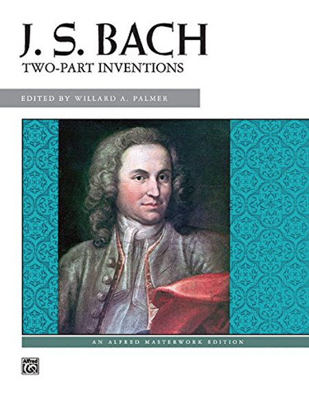 Bach -- Two-Part Inventions (Alfred Masterwork Edition)