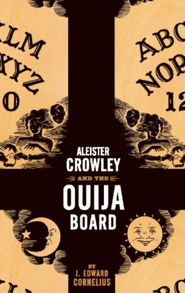 Aleister Crowley and the Ouija Board