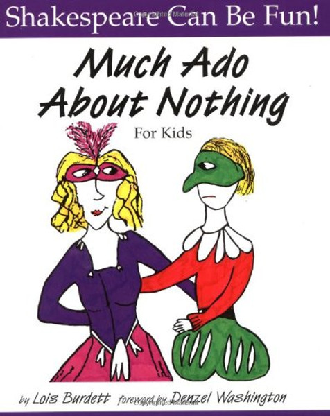 Much Ado About Nothing for Kids (Shakespeare Can Be Fun!)